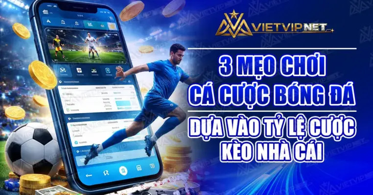 mẹo chơi cá cược bóng đá